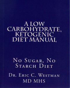 A scan of Eric Westman's book, "A Low Carbohydrate Ketogenic Diet Manual"