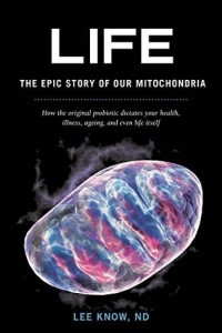 Cover of Life: The Epic Story of Our Mitochondria